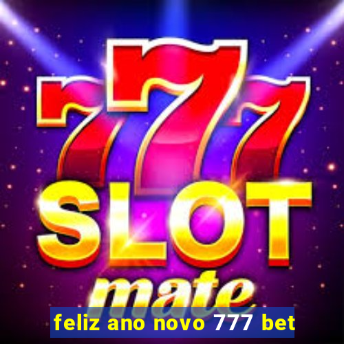 feliz ano novo 777 bet